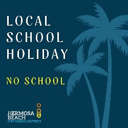 Local School Holiday - No School